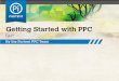 Getting Started with PPC - Seattle - Portent ·  Getting Started with PPC: Fast! Pro: See immediate results You can set up an account with Google AdWords, add your payment