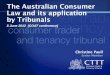 The Australian Consumer Law and its application by Tribunals · Christine Paull Senior Member The Australian Consumer Law and its application by Tribunals 8 June 2012 (COAT conference)