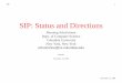SIP: Status and Directions - Columbia Universityhgs/papers/1999/nextone.pdf · SIP: Status and Directions ... gateway circuit-switched voice (POTS, ISDN) Internet ... Dialogic MCI