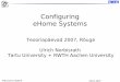 Configuring eHome Systems - kodu.ut.eekodu.ut.ee/~varmo/tday-rouge/norbisrath-slides.pdf · Ulrich Norbisrath Results/Conclusion 26.01.2007 Functionality Configuring eHomeConfigurator