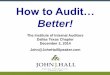 Better! - :: Institute of Internal Auditors, Dallas Chapter · Brendon Burchard 1. ... Am I taking the necessary action to do so? 7. ... Plan Your Interviews 3. Script Your Interviews