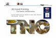 3D Food Printing - European Commission · 3D Food Printing: The Barilla collaboration Prof Dr Ir Egbert-Jan Sol, Daniel vd Linden, Kjell v Bommel TNO Industry – feb 2015 SPECIALITÀ