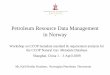 Petroleum Resource Data Management in Norway - CCOP · Petroleum Resource Data Management in Norway ... Now HIGHER than previous industry practice reports reports reports ... (Web