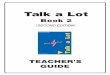 TALSE, Book 2, Teacher's Guide · TEACHER'S GUIDE Talk a Lot Book 2 SECOND EDITION David Martin Book Two SECOND EDITION Talk a Lot CONTENTS I. General Introduction 1 II. …