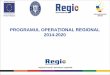 PROGRAMUL OPERAȚIONAL REGIONAL - 2014 …2014-2020.adrbi.ro/media/3270/prezentare-por-national-si-bi... · PROGRAMUL OPERAȚIONAL REGIONAL 2014-2020 Axa prioritară (AP) Activități