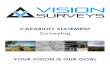 CAPABILITY STATEMENT Surveying - Vision Surveys (Qld) · CAPABILITY STATEMENT Surveying YOUR VISION IS ... and has quality assurance systems in place for all aspects of our work