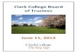 Clark College Board of Trustees€¦ · Clark College provides opportunities for diverse ... cultural, and economic environment of our region and the global ... 40 4:55 BUSINESS MEETING