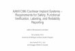 AAMI CI86 Cochlear Implant Systems – Requirements for ... · AAMI CI86 Cochlear Implant Systems – Requirements for Safety, Functional Verification, Labeling, and Reliability Reporting