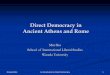 Direct Democracy in Ancient Athens and Rome · 2014-04-21 · 15 April 2014 An Introduction to Direct Democracy 1 Direct Democracy in Ancient Athens and Rome Min Shu School of …