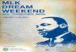JANUARY 17-20, 2014 - MLK Dream Weekend€¦ · We dedicate the 2014 MLK Dream Weekend to the late Dr. Nelson ... Amy and Leslie, and two grandchildren, Mary Gail and Bratton, 