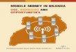 Mobile Money in Uganda - InterMedia · Mobile Money in Uganda ... Market structure for mobile phone communication and m-money ... Sources of information about MTN m-money and adoption