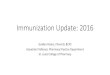 Immunization Update 2016 update 2016… · in this program, including grants, employment ... • Expanded immunization authority ... Adult Immunization Updates Source: 