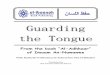 Guarding the Tongue - WordPress.com · from speech, such as backbiting, gossiping, and slander, ... “Guarding the Tongue” by Imaam An-Nawawee ” “Guarding the tongue. 