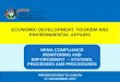NEMA COMPLIANCE - kzncogta.gov.za · NEMA COMPLIANCE PRESENTATION TO ... PROCESSES AND PROCEDURES 1 . The purpose of Environmental Compliance and Enforcement is to: ... Date EA