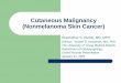 Cutaneous Malignancy (Nonmelanoma Skin Cancer) .Management - Cryosurgery ... Cutaneous Malignancy