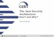 The Java Security Architecture - SEI Digital Library · The Java Security Architecture: ... permission java.net.SocketPermission "localhost:1024-", ... Application and applet class