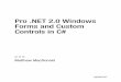 Pro .NET 2.0 Windows Forms and Custom Controls in C#978-1-4302-0110-6/1.pdf · Pro .NET 2.0 Windows Forms and Custom Controls in C# ... Copy Edit Manager: Nicole LeClerc Copy Editor: