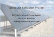 Solar Air Collectors - Home - DRI Desert Research Institute · Solar Air Collectors Also known as air heaters •Modular, off the shelf ... absorbs solar radiation –Air passing