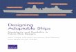 Designing Adaptable Ships - rand.org · Variable crew space ... Impact of Adaptability on Ship Design and Construction Cost..... 26 How Common Modules Could Affect Design and Construction
