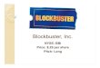 Blockbuster, Inc. - Gateway · Problems with Blockbuster, Inc. Why Blockbuster? Conclusion Questions & Answers. ... Blockbuster vs. Netflix *Blockbuster By-Mail* *Netflix* 5 in-store