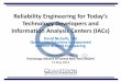 Reliability Engineering for Today’s - Lectures/Reliability Engineering.pdf · PDF fileReliability Engineering for Today’s ... •System management (e.g., ... modes and factors