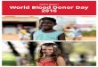 Global Report World Blood Donor Day 2016 - WHO · as the centre of the celebrations for World Blood Donor Day 2016. Sanquin is honoured to organize ... Ewald Lausberg wanted to thank