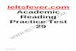 Ieltsfever.com Academic Reading Practice Test 29ieltsfever.com/wp-content/uploads/2017/01/ieltsfever-academic... · You should spend about 20 minutes on Questions 1 — 13, which