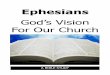 God’s Vision For Our Church - WordPress.com · God’s Vision For Our Church Ephesians . ... the virgin goddess of the hunt. ... with a soldier to guard him