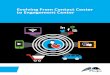 Evolving From Contact Center to Engagement Center · Evolving From Contact Center to Engagement Center Share this E-book: 3 ... Evolving From Contact Center to Engagement Center Share