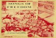 SONGS OF FREEDOM - Marxists Internet Archive · SONGS OF FREEDOM Published by THE ... Come and picket on the line. Chorus: ... To the grafters we'll sing this refrain. Last Chorus: