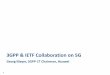 3GPP & IETF Collaboration on 5G · Georg Mayer, 3GPP CT Chairman, Huawei. 2 TSG RAN Radio Access Networks TSG SA Services & Architecture ... › IMS / SIP, SDP, RTP, XCAP, WebRTC,