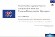 The first 5G system PoC in conjunction with the ... · The first 5G system PoC in conjunction with the PyeongChang winter Olympics 5G CHAMPION 5G Communication with a Heterogeneous,
