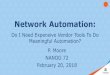 Network Automation - pc.nanog.org .â€“ Network Automation Lead â€“ owns the automation efforts and