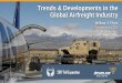 Trends & Developments in the Global Airfreight … · Trends & Developments in the Global Airfreight Industry William J. Flynn President & CEO Atlas Air Worldwide, Inc. C R A F ivil
