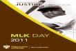 MLK DAY 2011 - Valparaiso University · MLK DAY 2011 JUSTICE ... MLK Celebration Dance (WVUR) 8 p.m., Harre Union Ballroom Sunday, Jan. 16 Gospel Communion Service 10 …