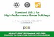 Standard 189.1 for High-Performance Green Buildings - ASHRAE Peterson... · ASHRAE/USGBC/IES Standard 189.1-2009 Standard for the Design of High Performance Green Buildings Kent W