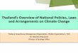 Thailand’s Overview of National Policies, Laws and ...conference.tgo.or.th/download/tgo_or_th/seminar/presentation/2014/... · Thailand’s Overview of National Policies, Laws and