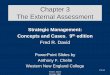 Chapter 3 The External Assessment - Gunadarma …susys.staff.gunadarma.ac.id/Downloads/files/36511/chapter03.pdf · Strategic Management: Concepts and Cases. ... External Factor Evaluation
