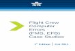 Flight Crew Computer Errors Case Studies FV (3) - … · performance 7 B747-300 2 Jun 2007 Changai, Singapore X Data Entry Take Off Weight Documentation Collision With ... Flight