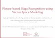 Phrase-based Rāga Recognition using Vector Space Modelingmtg.upf.edu/system/files/publications/RagaRecognition_TFIDF.pdf · Phrase-based Rāga Recognition using Vector Space Modeling