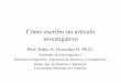 Cómo escribir un artículo investigativodis.unal.edu.co/~fgonza/courses/2005-I/seminario/researchPaper.pdf · Cómo escribir un artículo investigativo Prof. Fabio A. González O