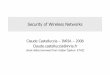Security of Wireless Networks - Inriaplanete.inrialpes.fr/~ccastel/COURS/OLD/Intro(Lecture1).pdf · Security of Wireless Networks Claude Castelluccia–INRIA –2008 Claude.castelluccia@inria.fr