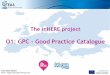 O1: GPC - Good Practice Catalogue - inHERE Project · O1: GPC - Good Practice Catalogue ... • Internationalisation ... Zara oza Castel ón de a Plana Tarragona Girona sna Palma