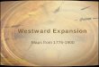 Westward Expansion - OCTA · Westward Expansion This set of historical maps shows how the U.S. grew westward since 1803. Moving West Click once to start an animated sequence of the