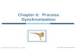 Chapter 6: Process - Yale Universitycodex.cs.yale.edu/avi/os-book/OSE1/slide-dir/PDF-dir/ch6.pdf · Chapter 6: Process Synchronization ... Operating System Concepts Essentials 