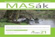 MASák 1 2016 - mas21.czmas21.cz/wp-content/uploads/2016/08/MASák_1_2016_verze-č.-2... · ze ve spolupráci MSPV a NS MAS ČR. Dne 30. 6. 2016 se manažeři MAS 21 zúčastnili