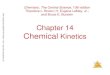 Chapter 14 Chemical Kinetics - ssmargolcollege.orgssmargolcollege.org/style/notes/chemistry/Chemical Kenitics.pdf · Chemical Kinetics Chapter 14 Chemical Kinetics Chemistry, The