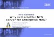 NFS-Ganesha Why is it a better NFS server for … · NFS-Ganesha Why is it a better NFS server for Enterprise NAS? Venkateswararao Jujjuri (JV) File systems and Storage Architect
