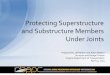 Protecting Superstructure and Substructure Members …€¦ · Prepared By: Jeff Milton and Adam Matteo Structure and Bridge Division Virginia Department of Transportation April 24,