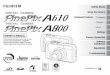 FinePix A610/FinePix A800 Manual - FUJIFILM USA · OWNER’S MANUAL This manual will show you how to use your FUJIFILM DIGITAL CAMERA FinePix A610/FinePix A800 correctly. Please follow
